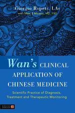 Wan's Clinical Application of Chinese Medicine