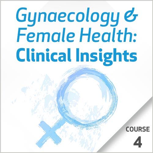 Gynaecology & Female Health: Clinical Insights