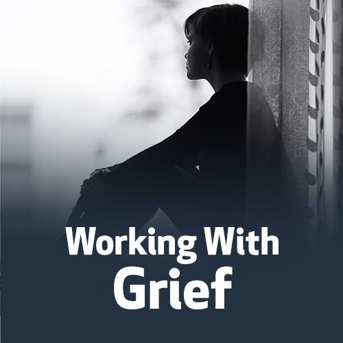 Working With Grief