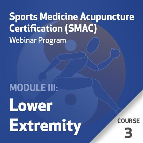 SMAC Webinar Program - Module III (Lower Extremity) - Course 3