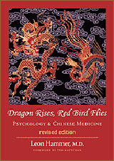 Dragon Rises, Red Bird Flies: Psychology & Chinese Medicine