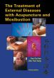 Treatment Of External Diseases With Acupuncture & Moxibustion