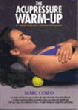 The Acupressure Warm-up