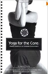 Yoga for the Core: Finding Stability in an Unstable Environment