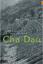 Cha Dao: The Way of Tea, Tea as a Way of Life 