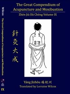 The Great Compendium of Acupuncture and Moxibustion Volume IX 