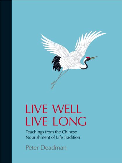 Live Well Live Long: Teachings from the Chinese Nourishment of Life Tradition (5 copies)
