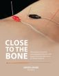 Close to the Bone: The Treatment of Musculoskeletal Disorders (3rd edition)