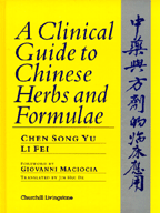A Clinical Guide To Chinese Herbs And Formulae