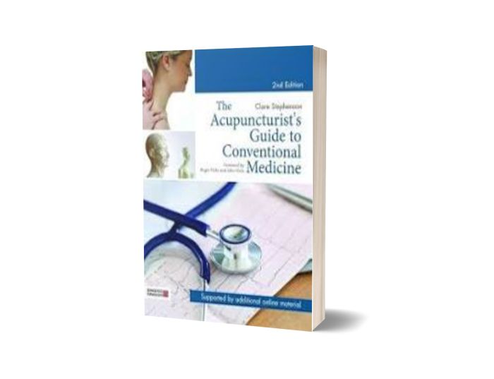 The Acupuncturist's Guide to Conventional Medicine, Second Edition