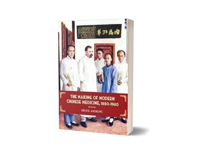 The Making of Modern Chinese Medicine, 1850-1960 (Contemporary Chinese Studies)