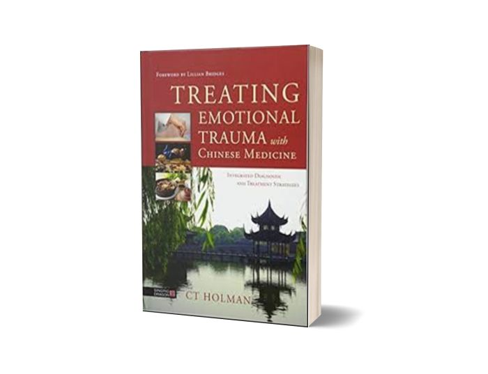 Treating Emotional Trauma with Chinese Medicine