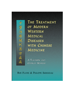 Treatment of Modern Western Diseases  With Chinese Medicine: A Textbook & Clinical Manual