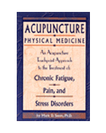 Acupuncture Physical Medicine: An Acupuncture Touchpoint Approach to the Treatment of Chronic Fatigue, Pain and Stress Disorders