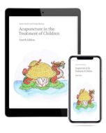 Acupuncture In The Treatment Of Children (4th Ed) - eBook format