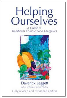 Helping Ourselves: A Guide To Traditional Chinese Food Energetics