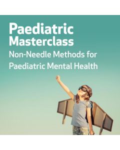 Paediatric Masterclass:  Non-Needle Methods for Paediatric Mental Health