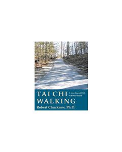 Tai Chi Walking - A Low Impact Path To Better Health