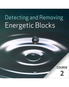 Detecting and Removing Energetic Blocks - Course 2