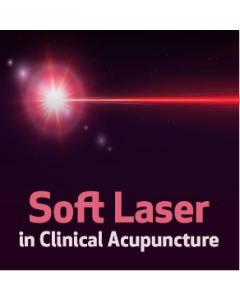 Soft Lasers in Clinical Acupuncture - Course 3