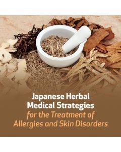 Japanese Herbal Medical Strategies for the Treatment of Skin Disorders and Allergies