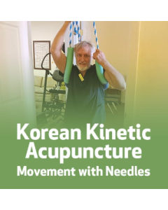 Korean Kinetic Acupuncture, Movement with Needles