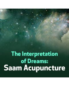 The Interpretation of Dreams: Saam Acupuncture