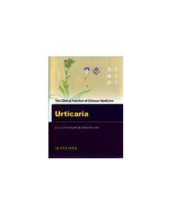 The Clinical Practice of Chinese Medicine: Urticaria