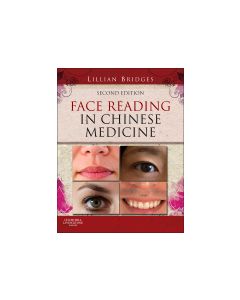 Face Reading in Chinese Medicine, 2nd Edition