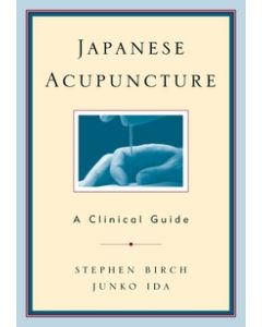 Japanese Acupuncture: A Clinical Guide