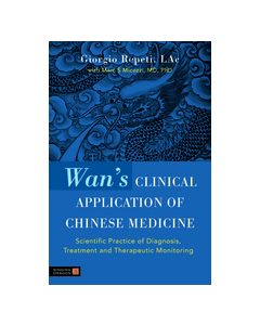 Wan's Clinical Application of Chinese Medicine