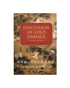  Discussion of Cold Damage (Shang Han Lun)   Commentaries and Clinical Applications