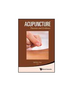 Acupuncture - Theories and Evidence 