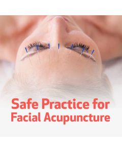 Safe Practice for Facial Acupuncture