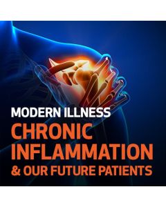 Modern Illness, Chronic Inflammation & Our Future Patients