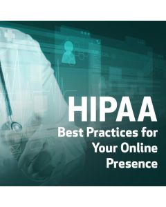 HIPAA Best Practices for Your Online Presence