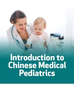 Introduction to Chinese Medical Pediatrics