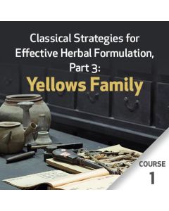 Classical Strategies for Effective Herbal Formulation, Part 3: Yellows Family - Course 1