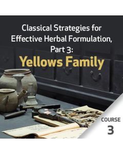 Classical Strategies for Effective Herbal Formulation, Part 3: Yellows Family - Course 3