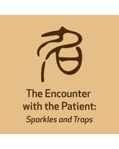 The Encounter with the Patient: Sparkles and Traps