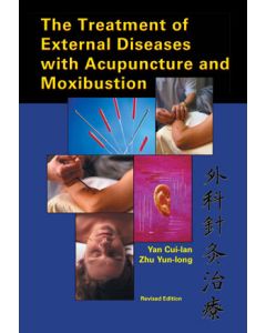 Treatment Of External Diseases With Acupuncture & Moxibustion