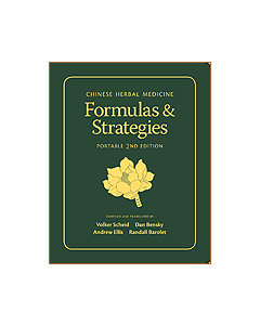 Chinese Herbal Medicine: Formulas & Strategies (Portable 2nd edition)
