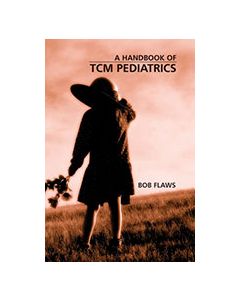 Handbook Of Traditional Chinese Medicine Pediatrics 2nd Ed