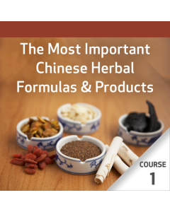 The Most Important Chinese Herbal Formulas - Course 1