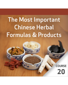 The Most Important Chinese Herbal Formulas - Course 20