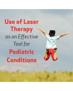 Use of Laser Therapy as an Effective Tool in Pediatric Conditions