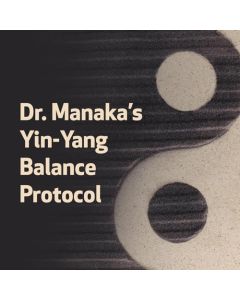 Dr. Manaka’s Yin-Yang Balance Protocol