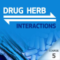 Drug-Herb Interactions - Course 5