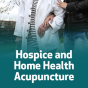 Hospice and Home Health Acupuncture
