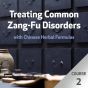 Treating Common Zang-Fu Disorders with Chinese Herbal Formulas - Course 2